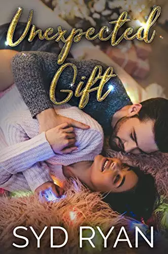 Unexpected Gift: A Steamy Holiday Romance