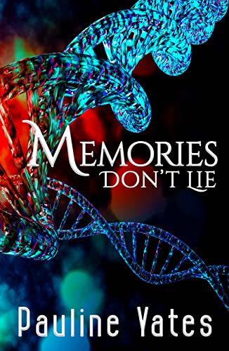 Memories Don't Lie: Fast-Paced Science Fiction Action Adventure
