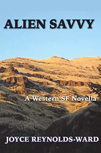 Alien Savvy: A Western SF Novella