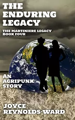 The Enduring Legacy: An Agripunk Story