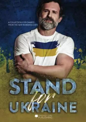 Stand For Ukraine: A Charity Anthology from The New Romance Cafe