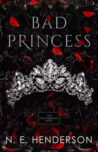Bad Princess: The New American Mafia, book 1