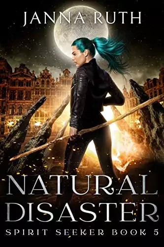 Natural Disaster: A Found Family Urban Fantasy Adventure
