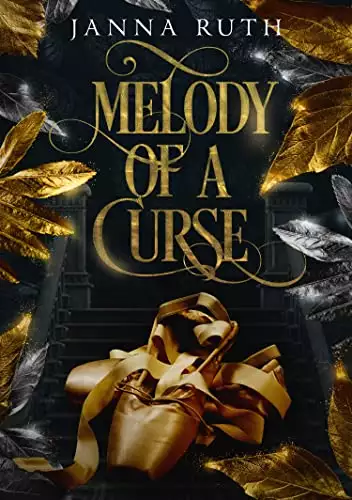 Melody of a Curse: a contemporary Twelve Dancing Princesses retelling