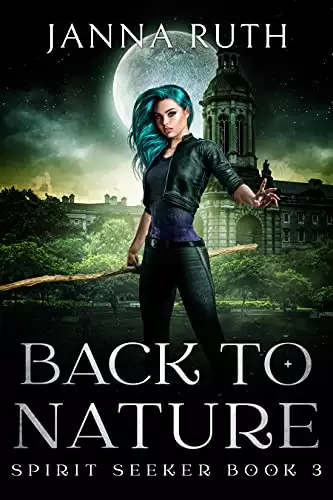 Back to Nature: A Found Family Urban Fantasy Adventure