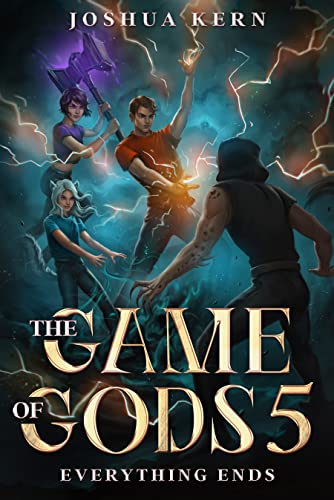 The Game of Gods 5: Everything Ends - A LitRPG / Gamelit Post-Apocalypse Fantasy Novel