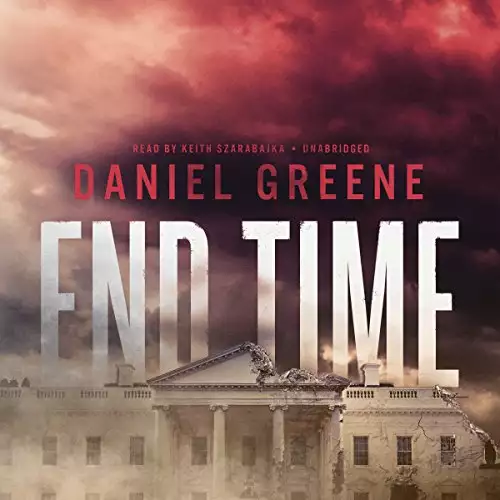 End Time: The End Time Saga, Book 1