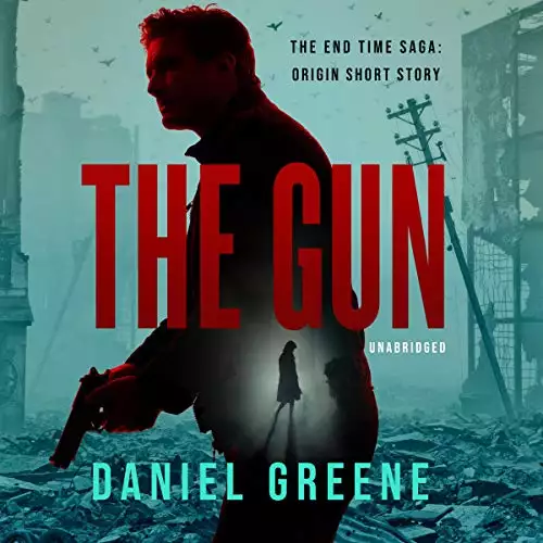 The Gun: The End Time Saga Origin Short Story