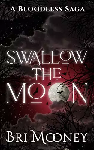 Swallow the Moon (Enemies to Lovers paranormal romance): A Bloodless Saga