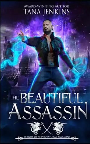 The Beautiful Assassin: League of Supernatural Assassins
