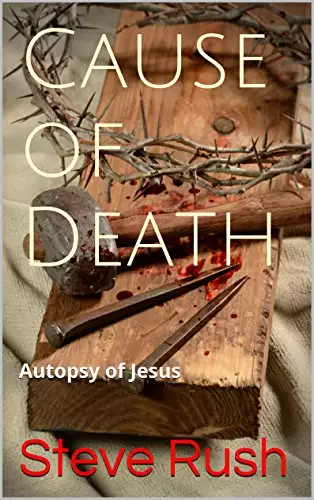 Cause of Death: Autopsy of Jesus