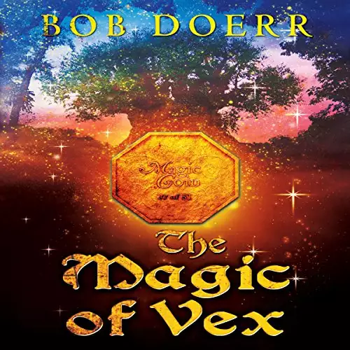 The Magic of Vex: The Enchanted Coin Series, Book 3