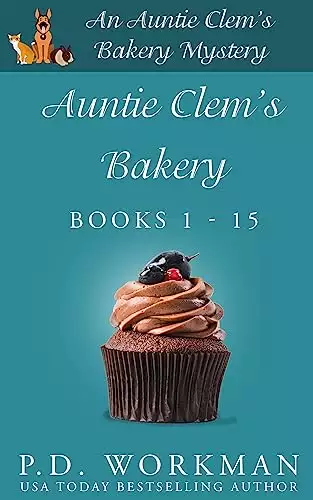 Auntie Clem's Bakery 1-18: A culinary and pet cozy mystery series