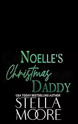 Noelle's Christmas Daddy