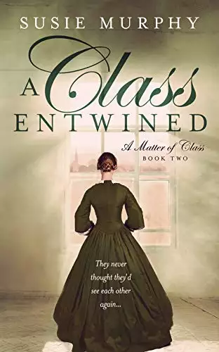 A Class Entwined: A sweeping Irish historical romance saga