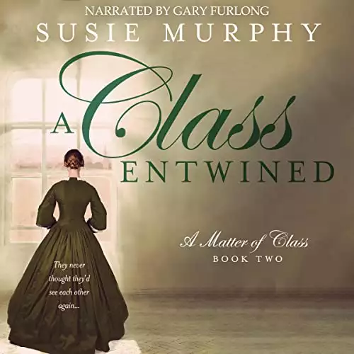 A Class Entwined: A Matter of Class, Book 2
