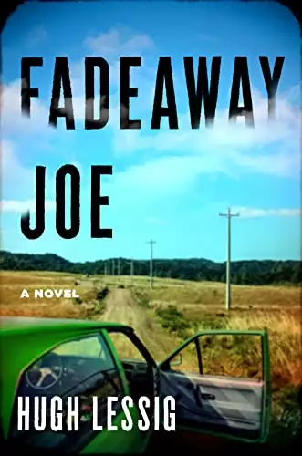 Fadeaway Joe: A Novel
