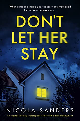 Don't Let Her Stay: An unputdownable psychological thriller with a breathtaking twist