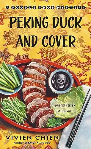 Peking Duck and Cover: A Noodle Shop Mystery