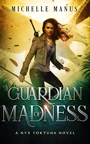 Guardian of Madness: A Nyx Fortuna Novel