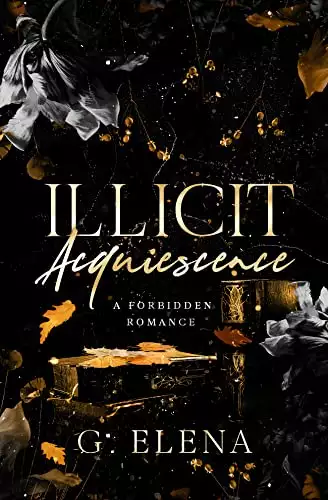 Illicit Acquiescence: A Forbidden Romance