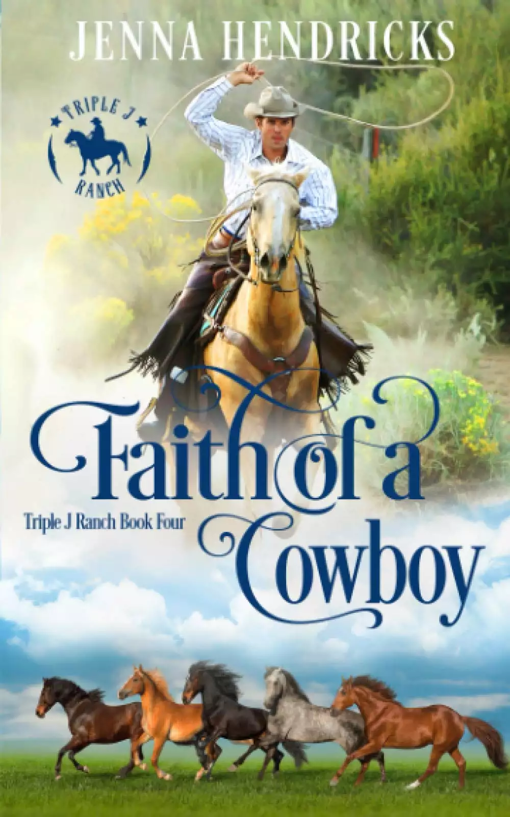 Faith of a Cowboy: Clean & Wholesome Cowboy Romance