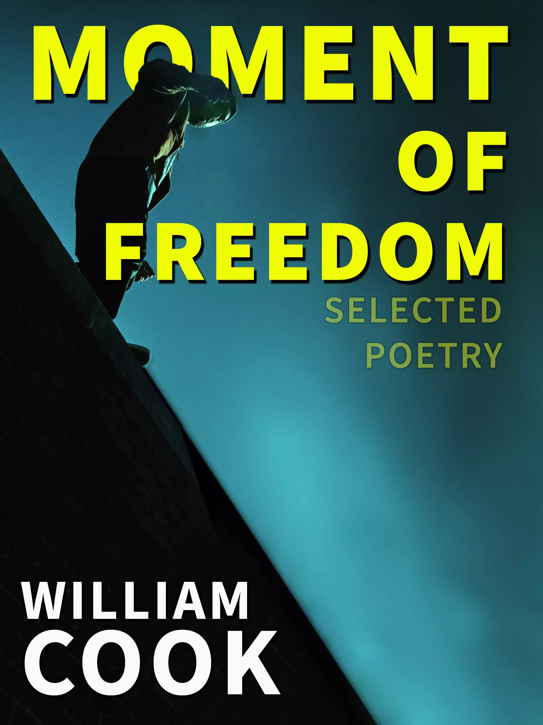 Moment of Freedom: Selected Poetry