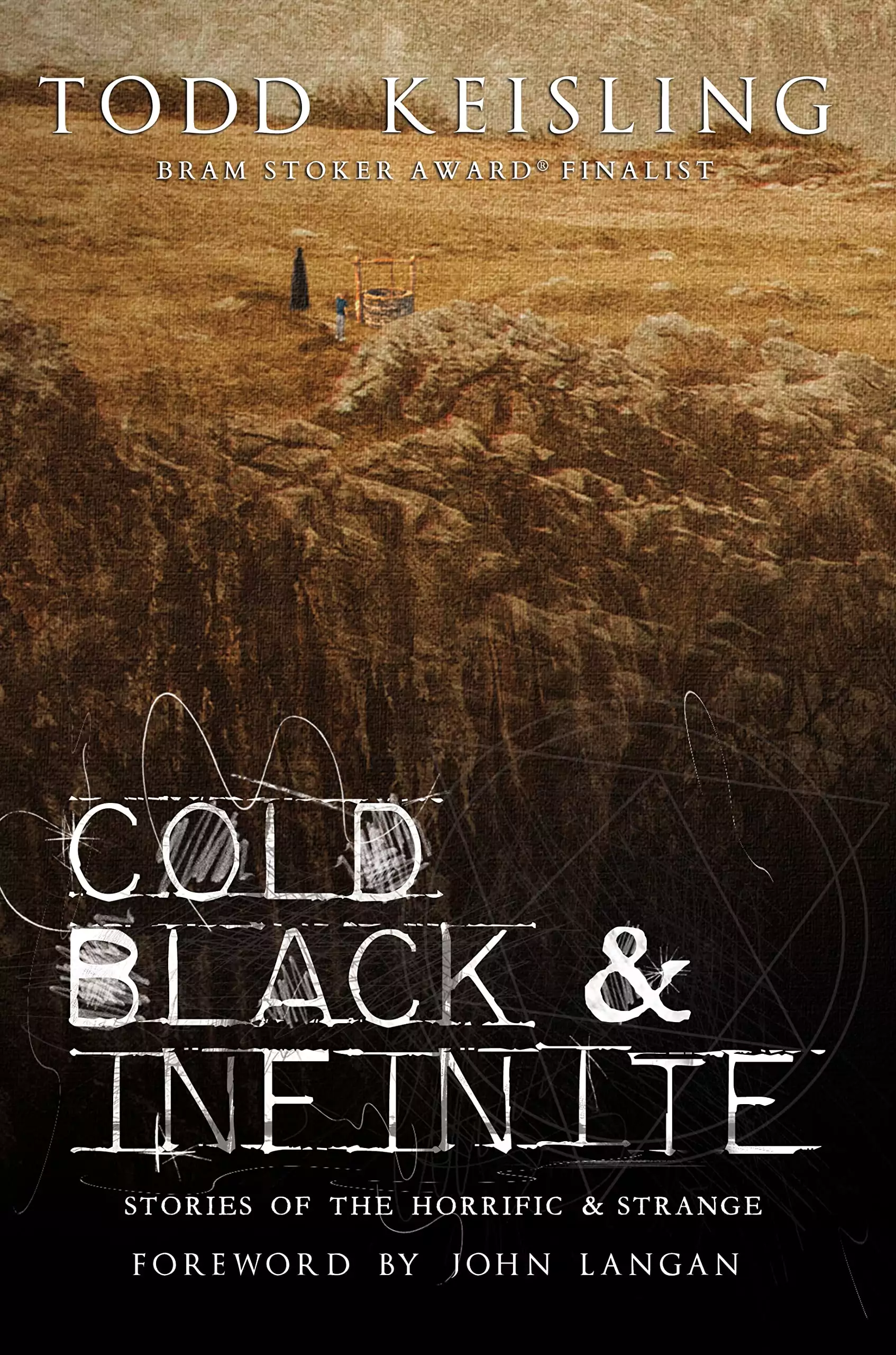 Cold, Black & Infinite: Stories of the Horrific & Strange