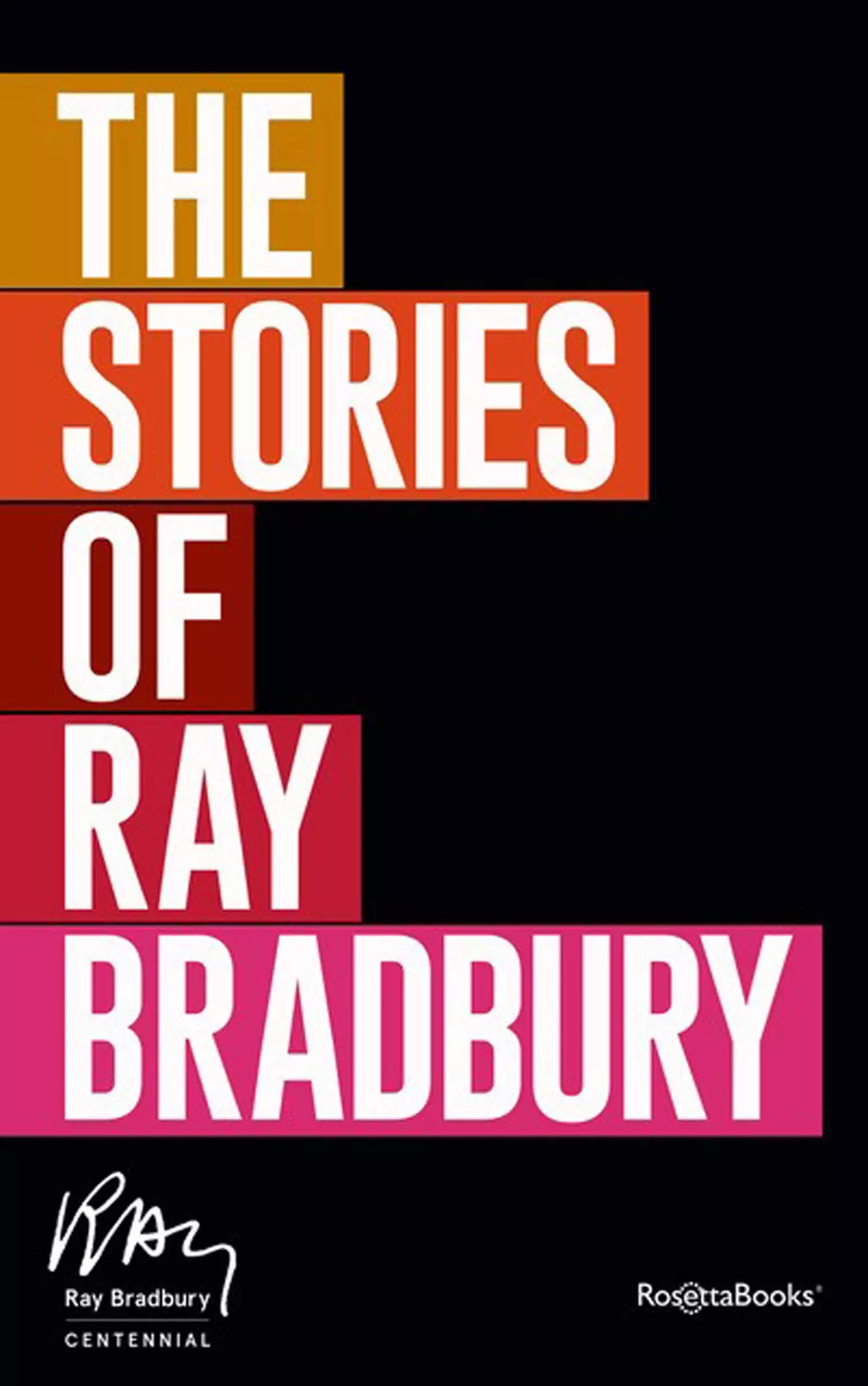 The Stories of Ray Bradbury