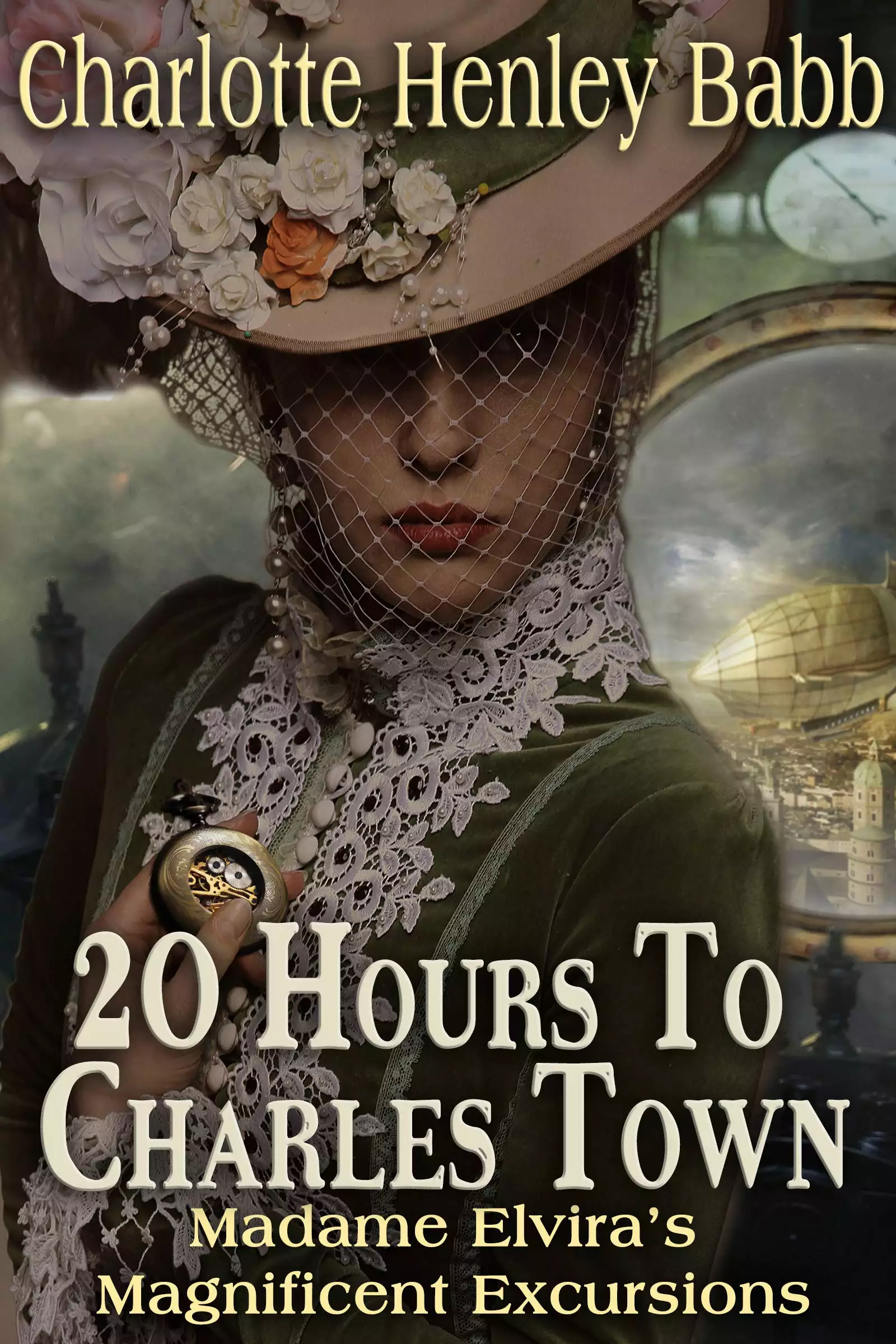 20 Hours to Charles Town: Madame Elvira's Magnificent Excursions