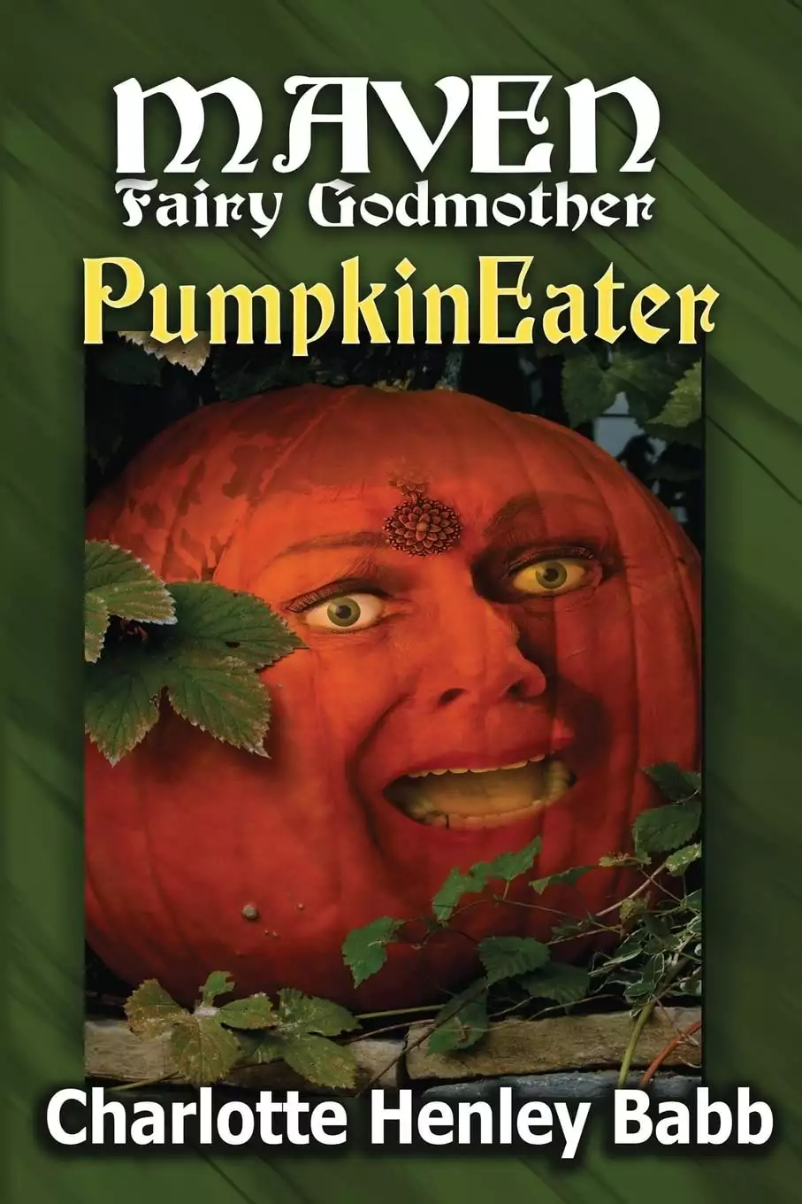 Pumpkineater: Maven Fairy Godmother Short Stories