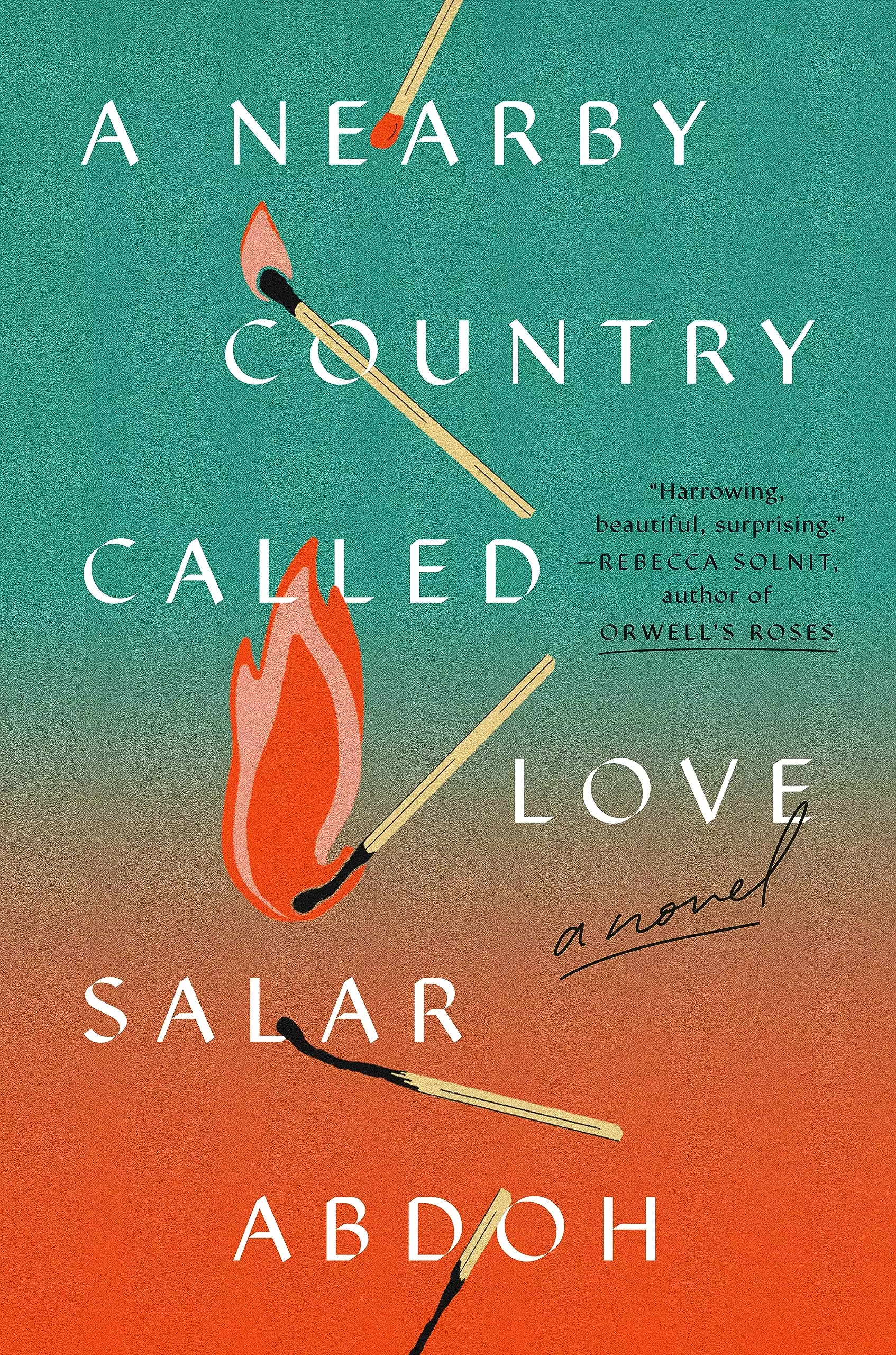 A Nearby Country Called Love: A Novel