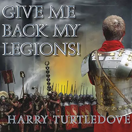 Give Me Back My Legions!