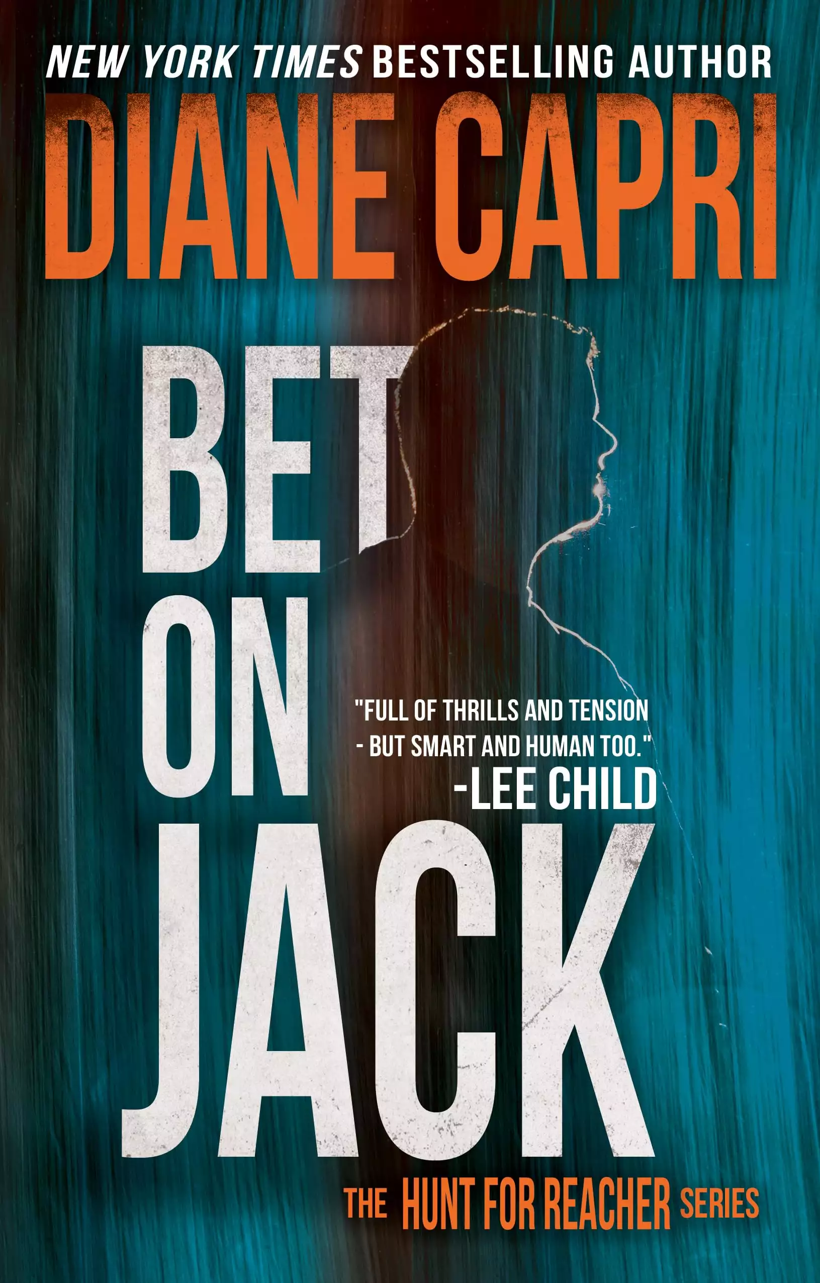 Bet On Jack : Hunting Lee Child's Jack Reacher