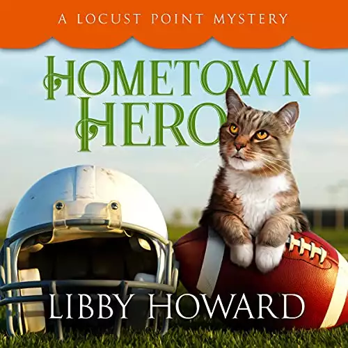 Hometown Hero: Locust Point Mystery, Book 4