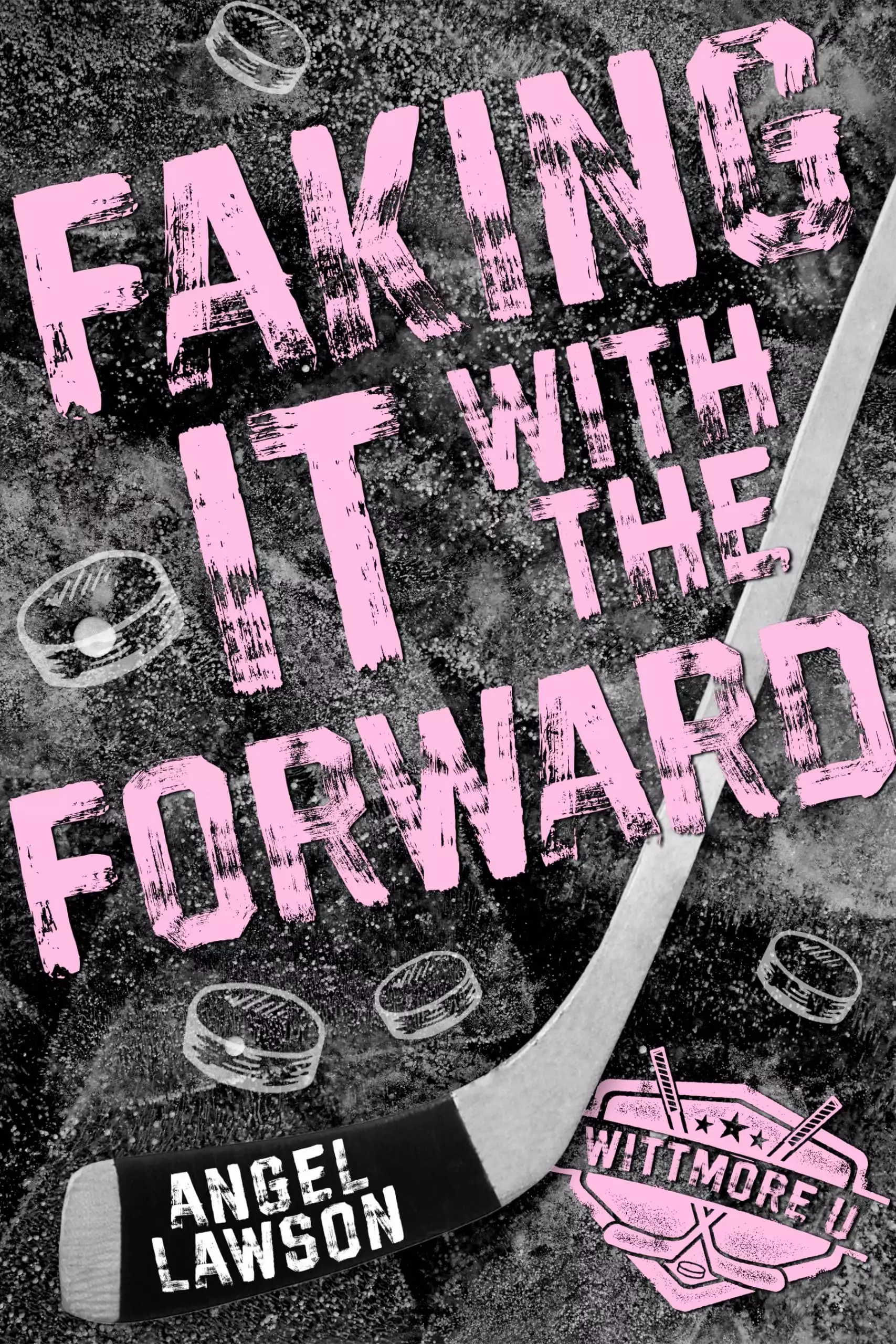 Faking It with the Forward: Wittmore U Hockey