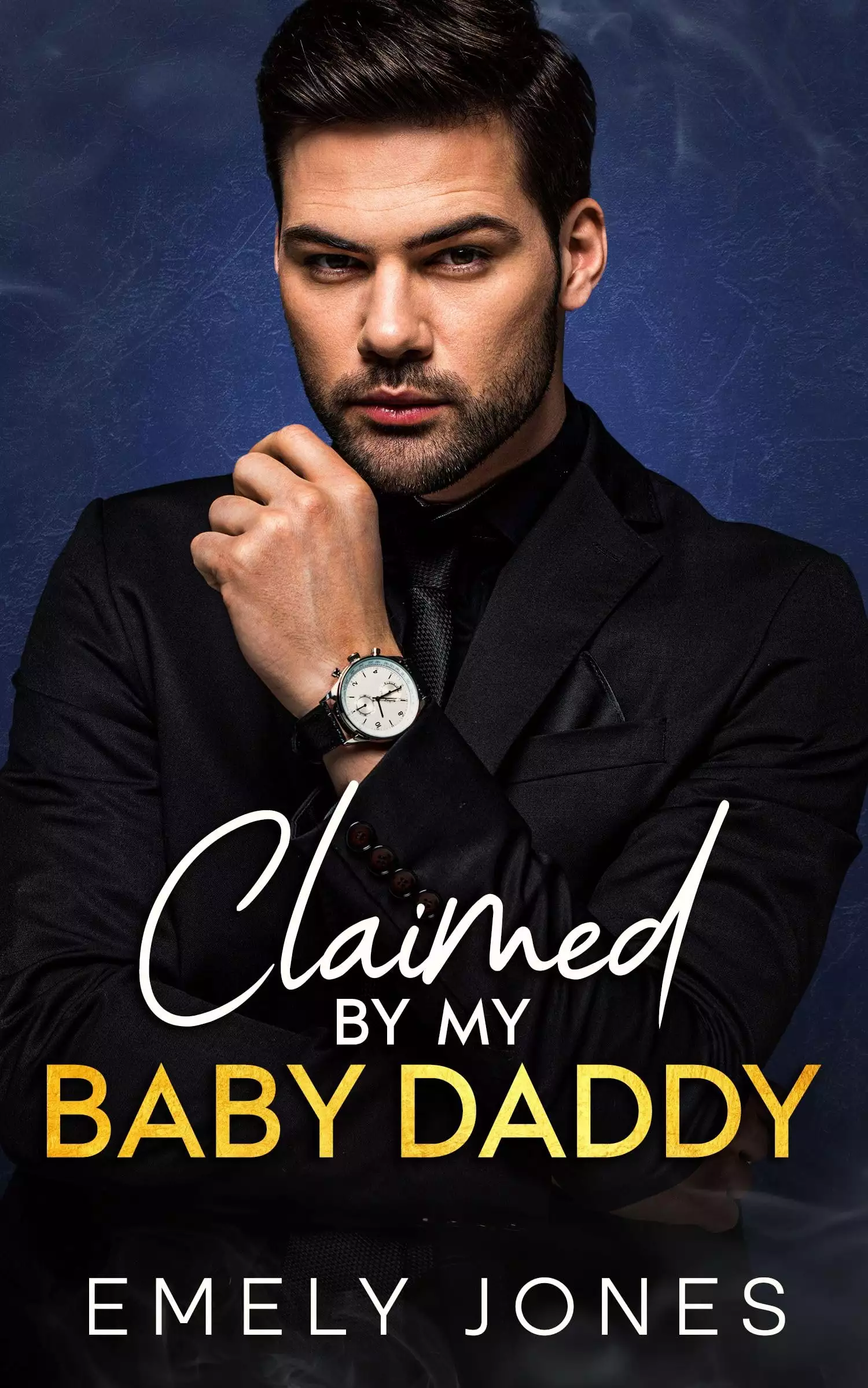 Claimed By My Baby Daddy: An Enemies to Lovers Fake Engagement Romance