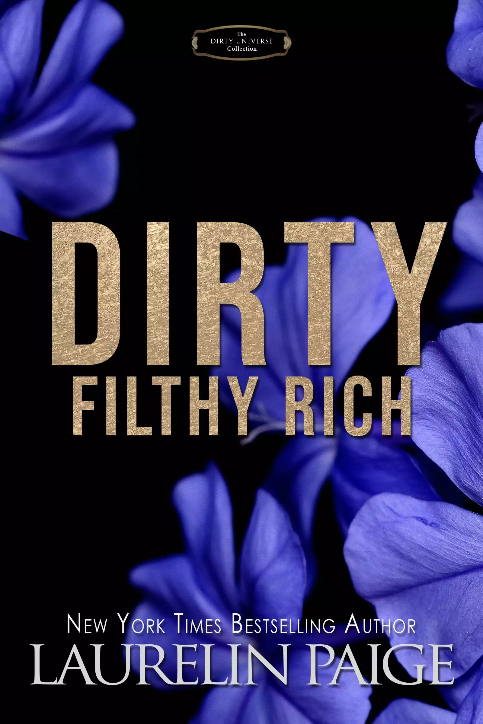 Dirty Filthy Rich: The Dirty Universe Ten Book Collection