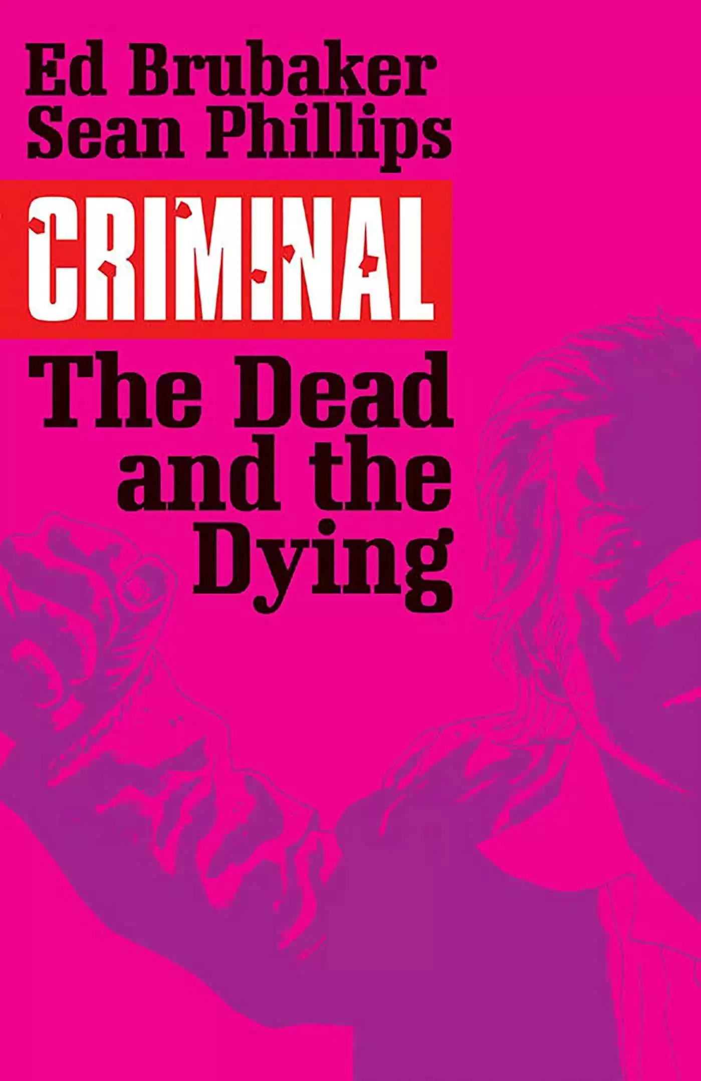 Criminal Volume 3: The Dead and the Dying