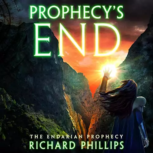Prophecy's End: The Endarian Prophecy, Book 6