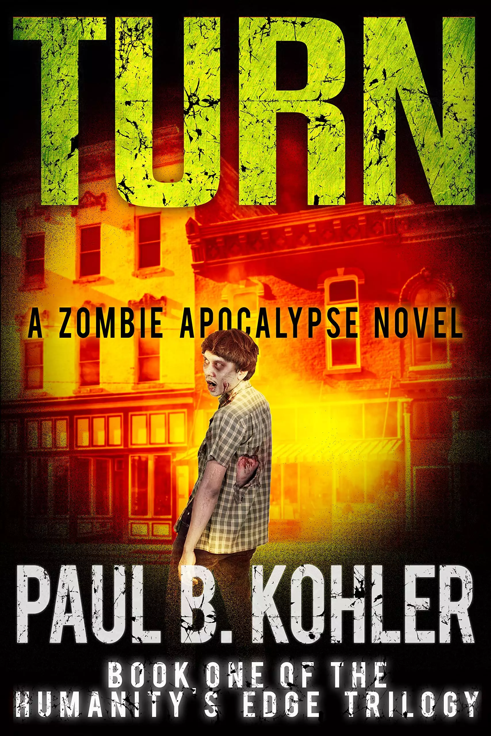 Turn - Book One of the Humanity's Edge Trilogy: A Zombie Apocalypse Survival Thriller