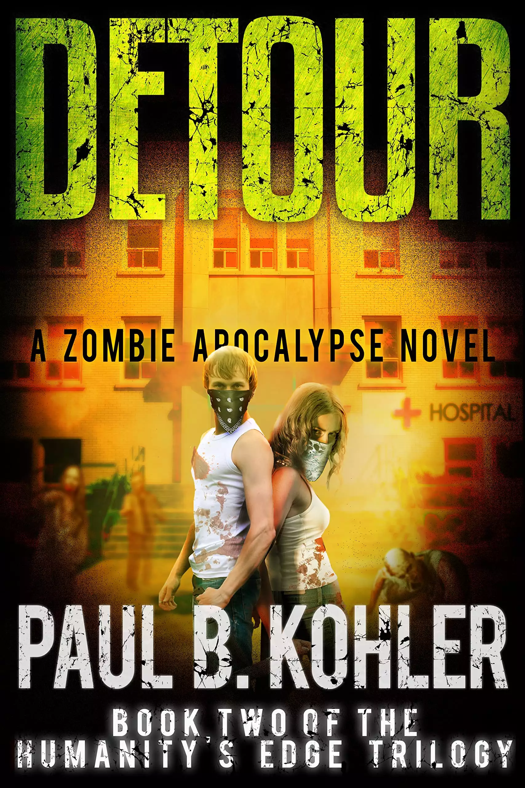 Detour - Book Two of the Humanity's Edge Trilogy: A Zombie Apocalypse Survival Thriller