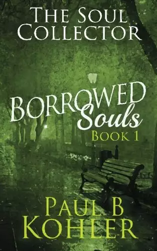 The Soul Collector: Borrowed Souls: Book 1