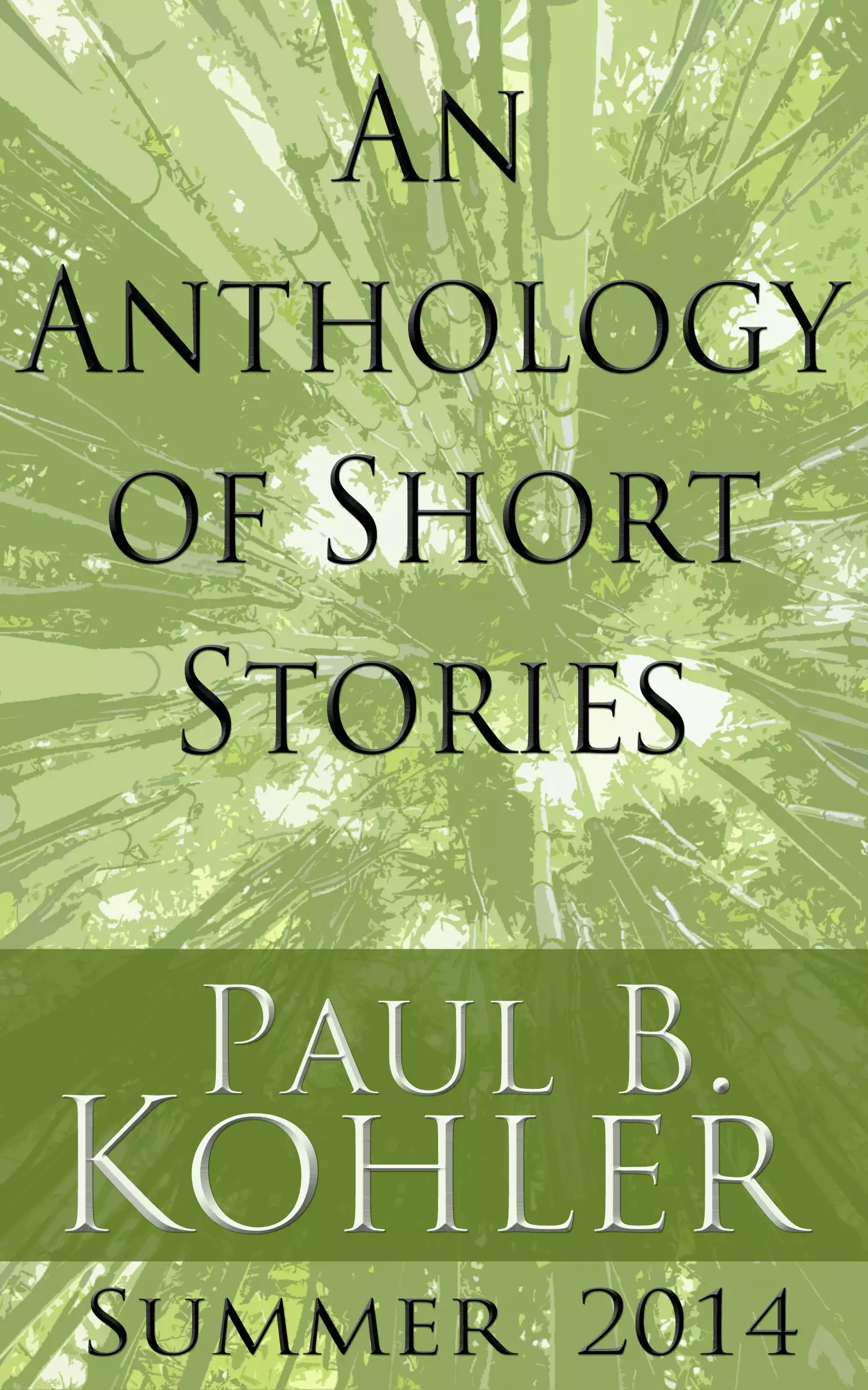 An Anthology of Short Stories: Summer 2014