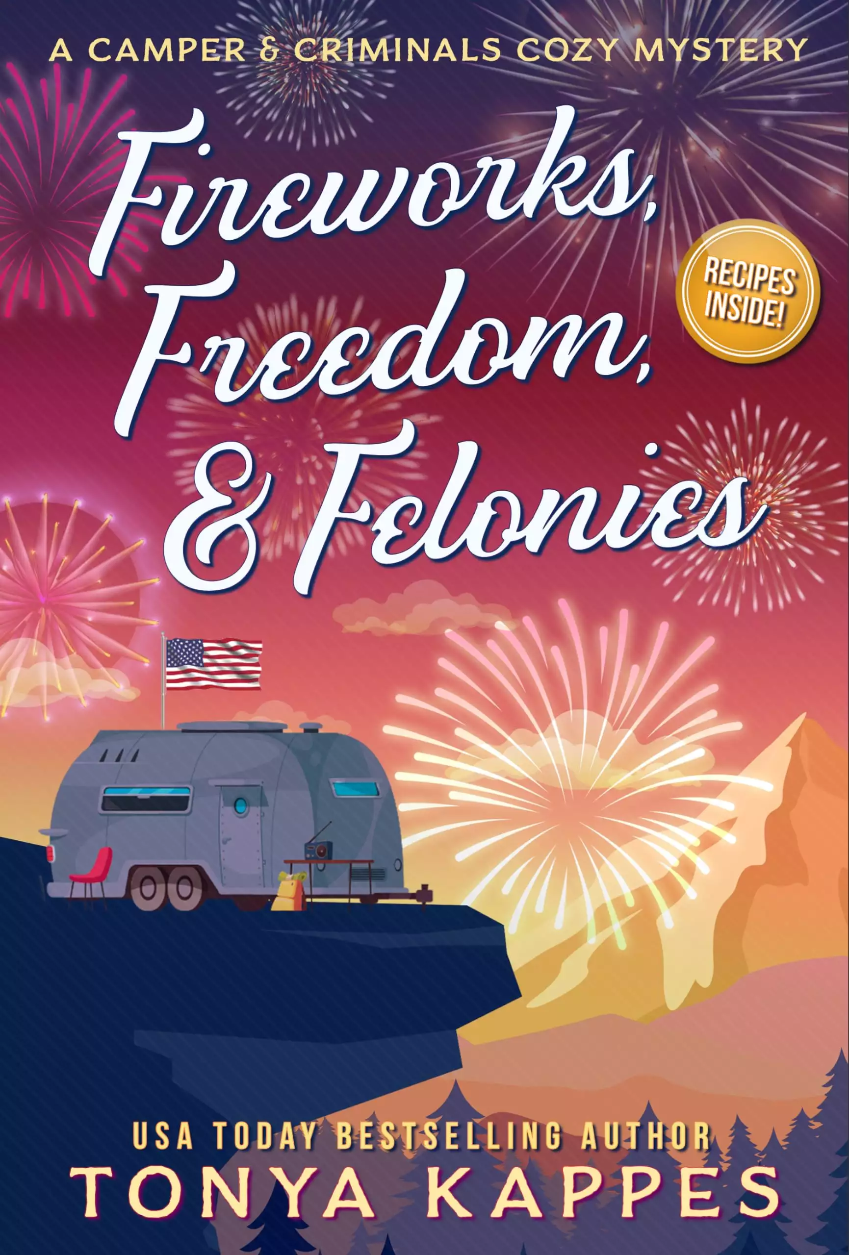 Fireworks, Freedom, & Felonies