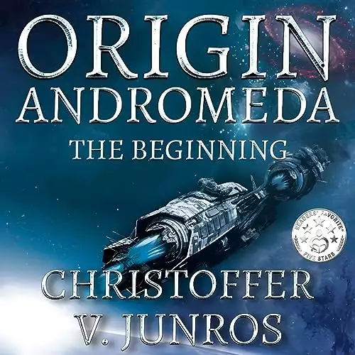 Origin Andromeda: The Beginning, a Science Fiction Adventure