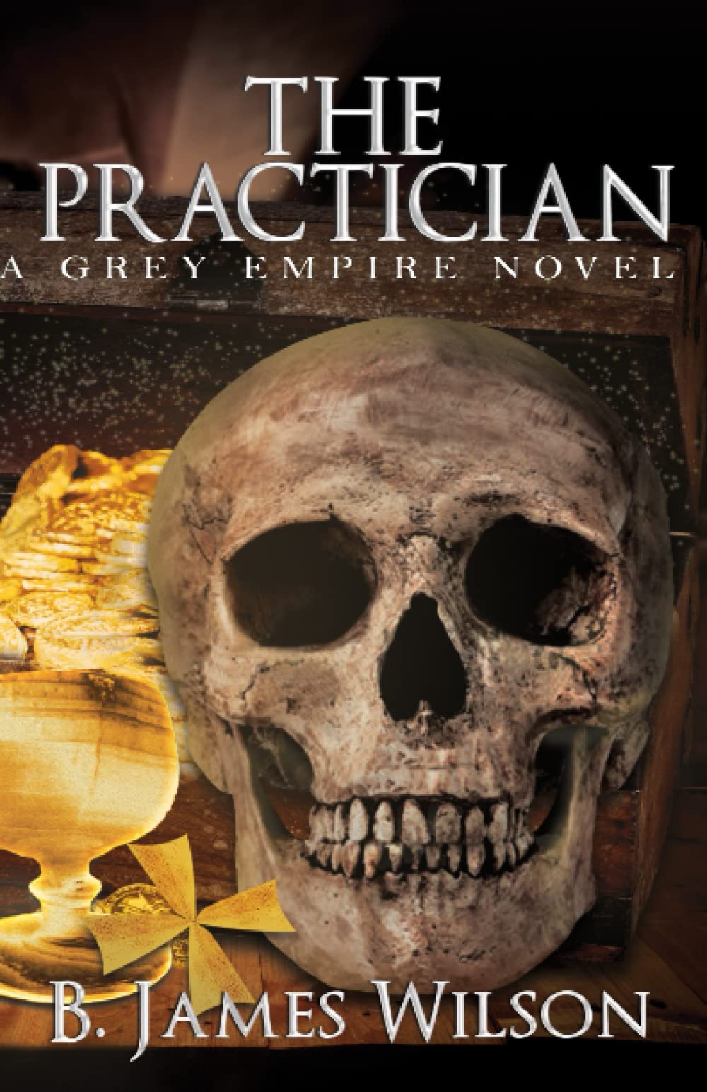 The Practician: A Gray Empire Novel