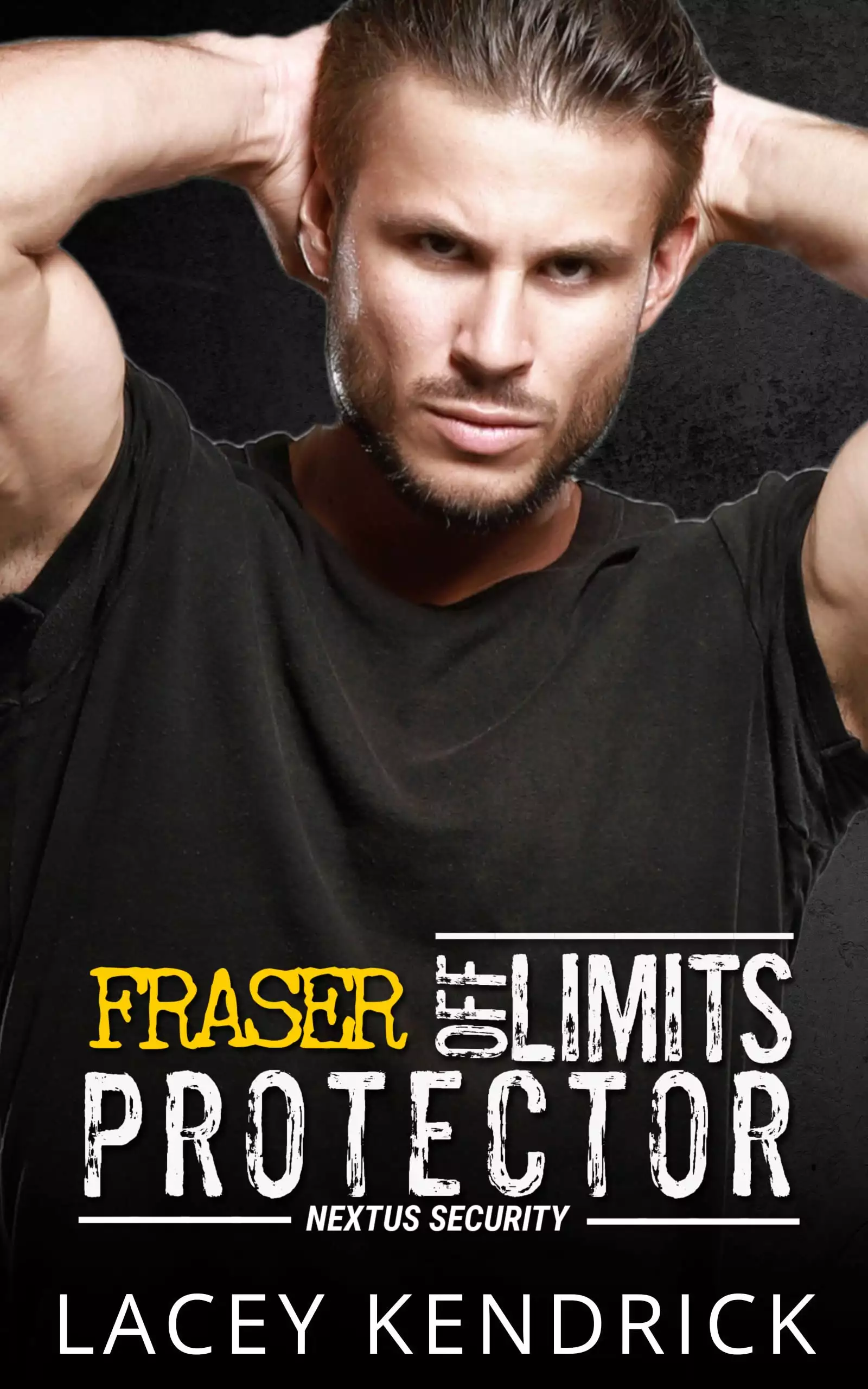 Off Limits Protector: Fraser - A Single Dad, One Night Stand, Enemies to Lovers Suspenseful Romance