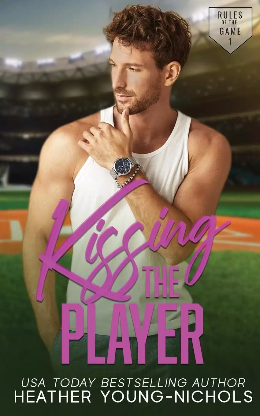 Kissing the Player: A Brother's Best Friend Baseball Romance