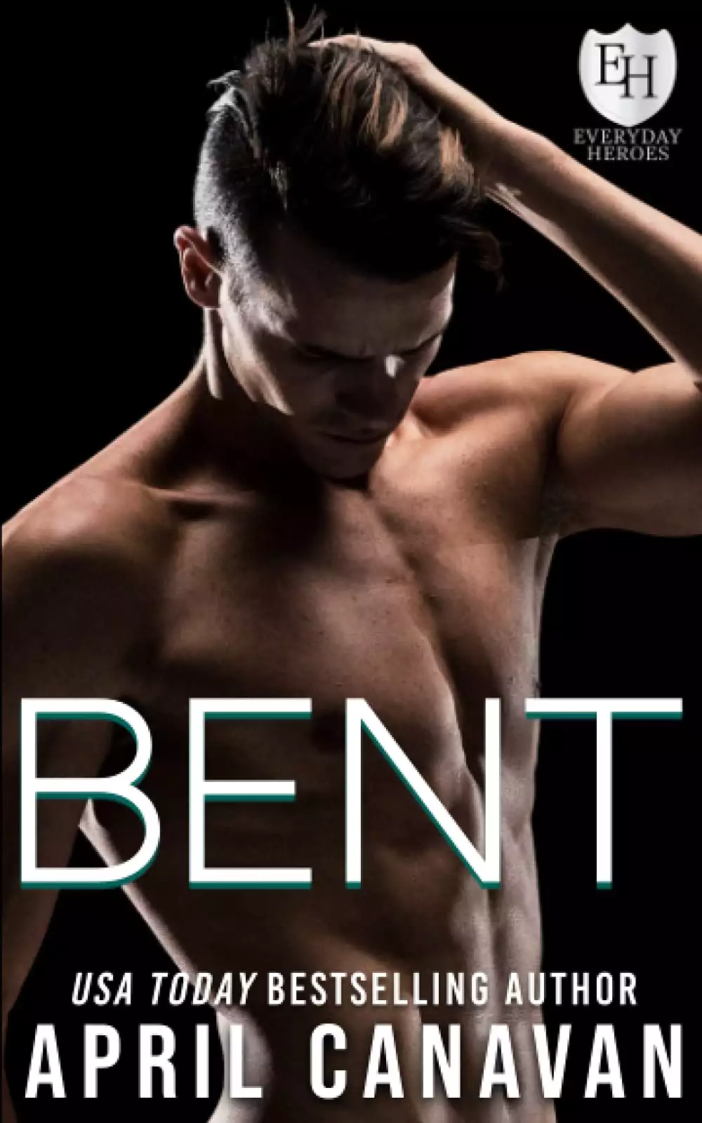 Bent: An Everyday Heroes Novel